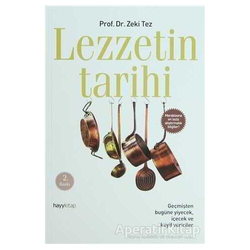 Lezzetin Tarihi - Zeki Tez - Hayykitap