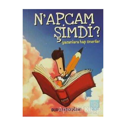 N’apcam Şimdi? - Burcu Erdoğan - Bencekitap (Cep Boy)