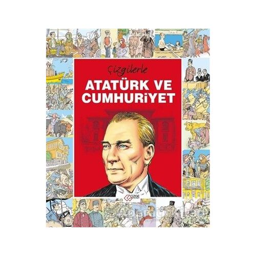 Çizgilerle Atatürk ve Cumhuriyet - S. Zeynep Yağcı - Çizge Yayınevi