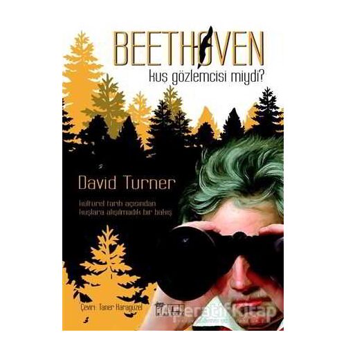 Beethoven Kuş Gözlemcisi Miydi? - David Turner - Alabanda Yayınları