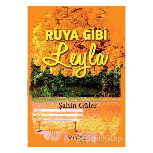 Rüya Gibi Leyla - Şahin Güler - Sinopsis Yayınları