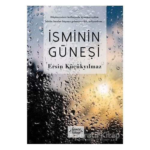 İsminin Güneşi - Ersin Küçükyılmaz - Bencekitap