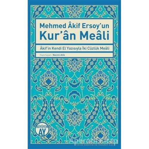 Mehmed Akif Ersoyun Kuran Meali - Necmi Atik - Büyüyen Ay Yayınları