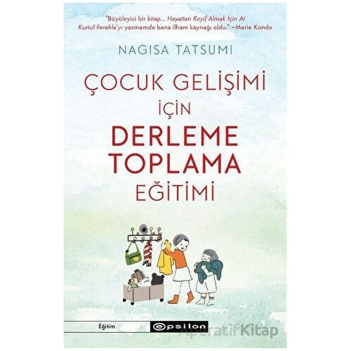 Çocuk Gelişimi İçin Derleme Toplama Eğitimi - Nagisa Tatsumi - Epsilon Yayınevi