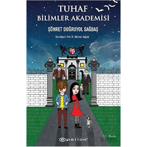 Tuhaf Bilimler Akademisi - Şöhret Doğruyol Sağbaş - Epsilon Yayınevi