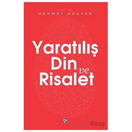 Yaratılış Din ve Risalet - Mehmet Okuyan - Düşün Yayıncılık