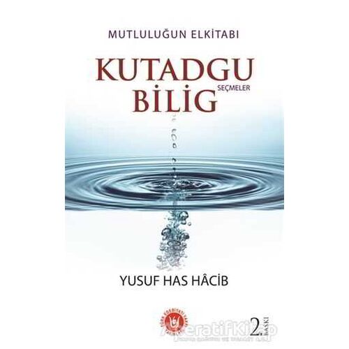 Kutadgu Bilig - Seçmeler - Yusuf Has Hacib - Türk Edebiyatı Vakfı Yayınları