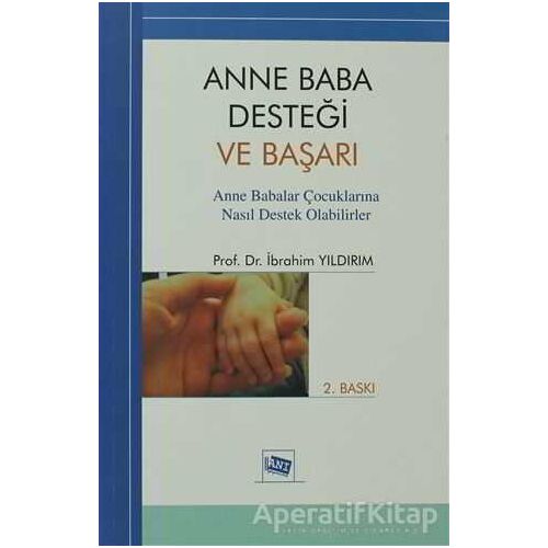 Anne Baba Desteği ve Başarı - İbrahim Yıldırım - Anı Yayıncılık