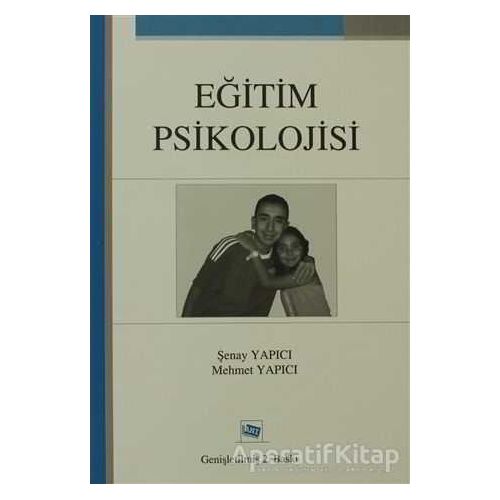 Eğitim Psikolojisi - Şenay Yapıcı - Anı Yayıncılık