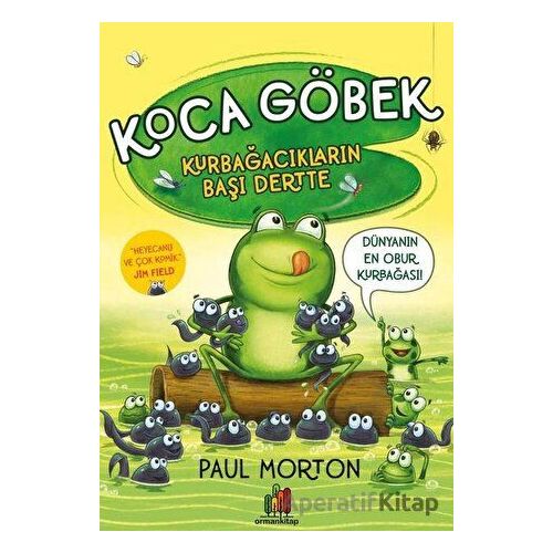 Koca Göbek - Kurbağacıkların Başı Dertte - Paul Morton - Orman Kitap
