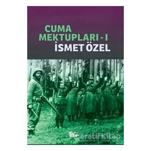 Cuma Mektupları 1 - İsmet Özel - Tiyo Yayınevi