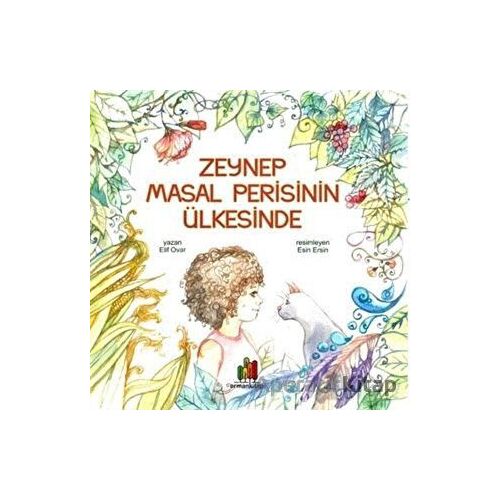Zeynep Masal Perisinin Ülkesinde - Elif Ovar - Orman Kitap