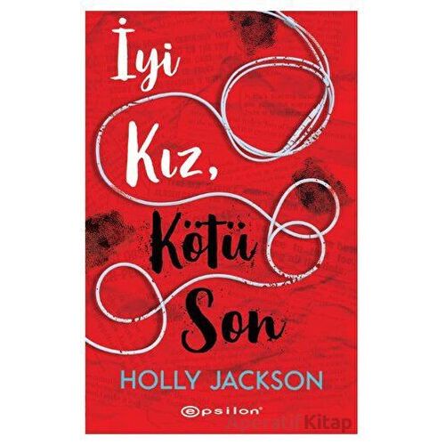 İyi Kız, Kötü Son - Holly Jackson - Epsilon Yayınevi