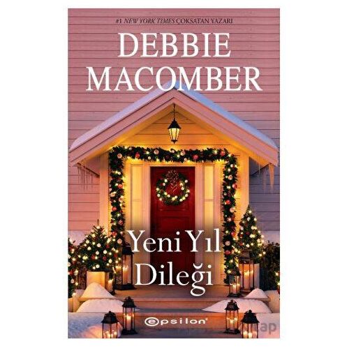 Yeni Yıl Dileği - Debbie Macomber - Epsilon Yayınevi