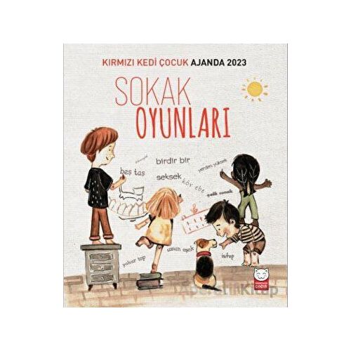 Kırmızı Kedi Çocuk Ajanda 2023 - Sokak Oyunları - Özlem Akcan - Kırmızı Kedi Çocuk