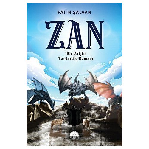 Zan - Bir Arifin Fantastik Romanı - Fatih Şalvan - Martı Yayınları