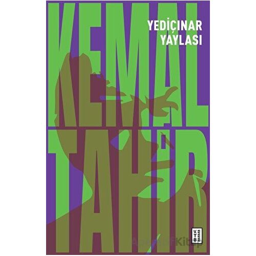 Yediçınar Yaylası - Kemal Tahir - Ketebe Yayınları