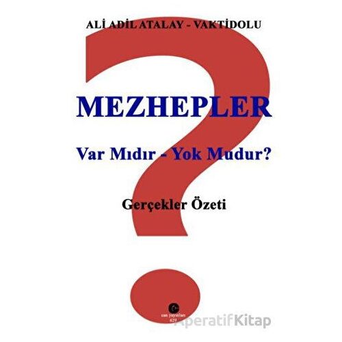 Mezhepler Var Mıdır - Yok Mudur? - Ali Adil Atalay Vaktidolu - Can Yayınları (Ali Adil Atalay)