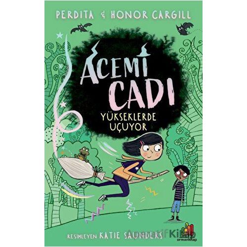 Acemi Cadı - Yükseklerde Uçuyor - Perdita Cargill - Orman Kitap