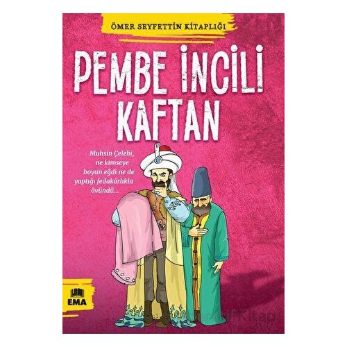 Pembe İncili Kaftan - Ömer Seyfettin - Ema Kitap