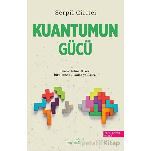 Kuantumun Gücü - Serpil Ciritci - Müptela Yayınları