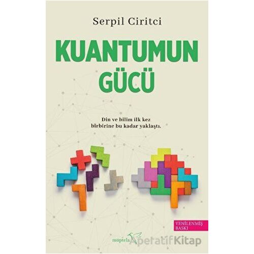 Kuantumun Gücü - Serpil Ciritci - Müptela Yayınları