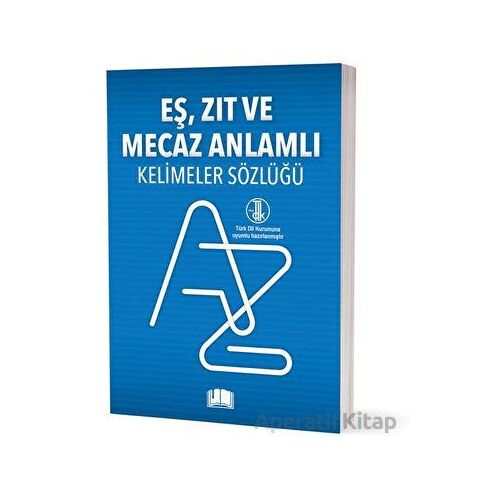 Eş, Zıt Ve Mecaz Anlamlı Kelimeler Sözlüğü - Kolektif - Ema Kitap