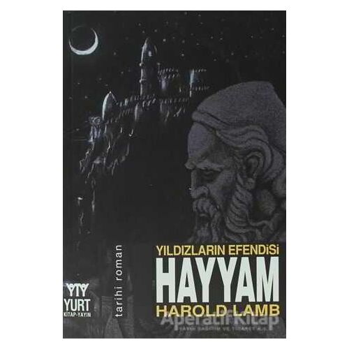 Yıldızların Efendisi Hayyam - Harold Lamb - Yurt Kitap Yayın