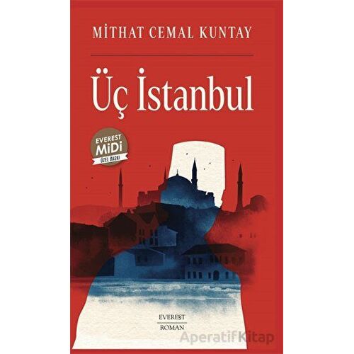 Üç İstanbul (Midi Boy) - Mithat Cemal Kuntay - Everest Yayınları