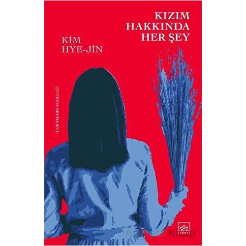Kızım Hakkında Her Şey - Kim Hye-jin - İthaki Yayınları