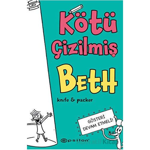 Kötü Çizilmiş Beth 2 – Gösteri Devam Etmeli - Knife & Packer - Epsilon Yayınevi