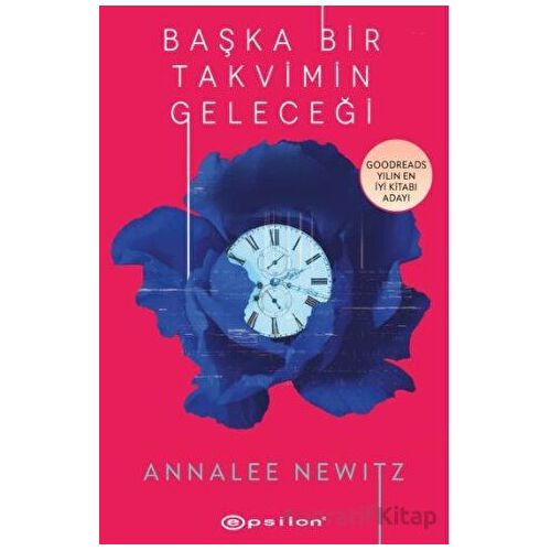 Başka Bir Takvimin Geleceği - Annalee Newitz - Epsilon Yayınevi