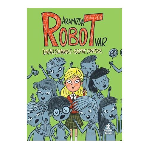 Aramızda Robot Var - Bertie Fraser - Doğan Çocuk