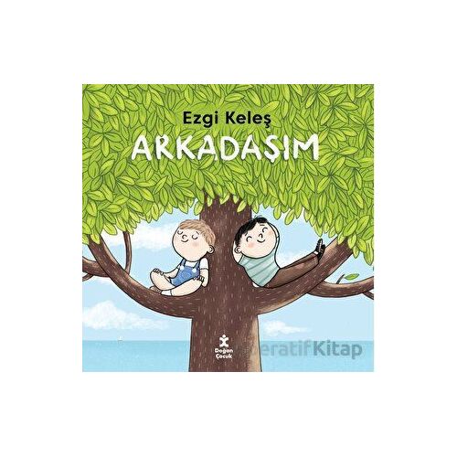 Arkadaşım - Ezgi Keleş - Doğan Çocuk