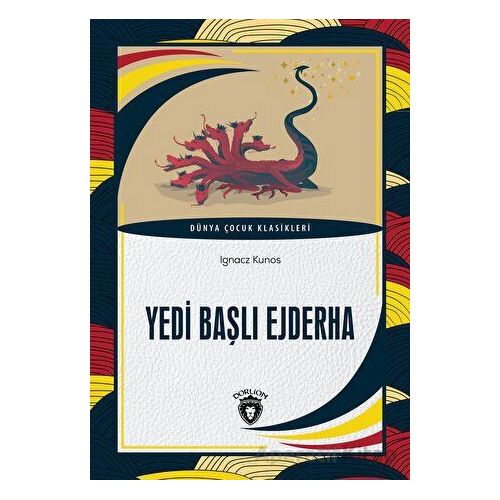 Yedi Başlı Ejderha - Ignacz Kunos - Dorlion Yayınları