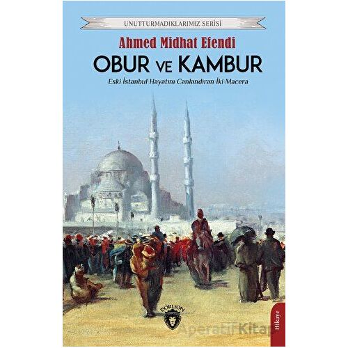 Obur Ve Kambur - Ahmed Midhat Efendi - Dorlion Yayınları