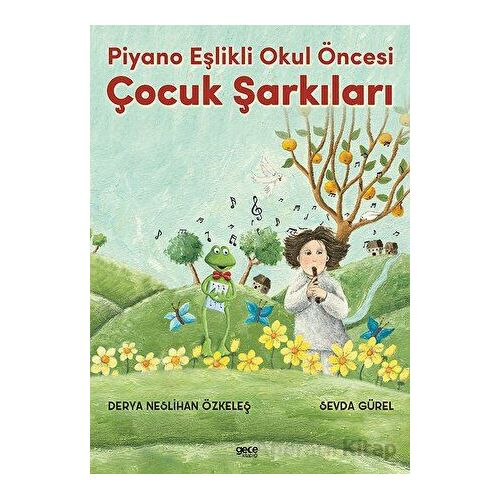 Piyano Eşlikli Okul Öncesi Çocuk Şarkıları - Sevda Gürel - Gece Kitaplığı