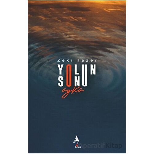 Yolun Sonu - Zeki Tezer - A7 Kitap