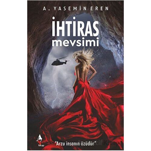 İhtiras Mevsimi - A. Yasemin Eren - A7 Kitap