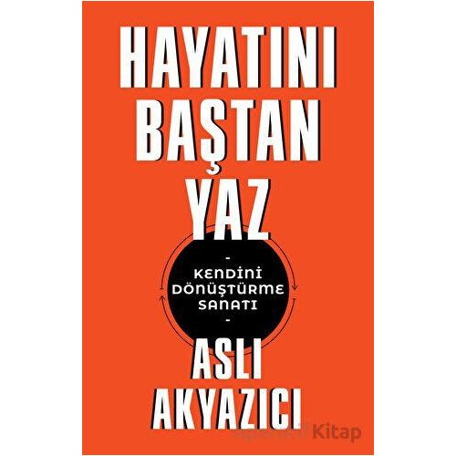 Hayatını Baştan Yaz - Aslı Akyazıcı - Butik Yayınları