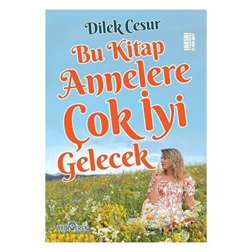 Bu Kitap Annelere Çok İyi Gelecek - Dilek Cesur - Yediveren Yayınları