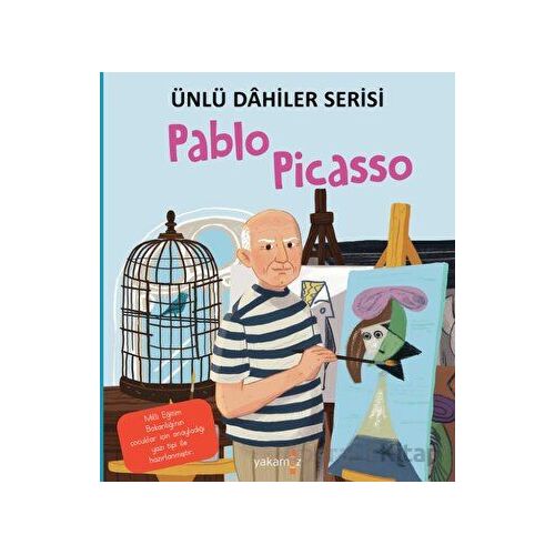 Pablo Picasso - Ünlü Dahiler Serisi - Kolektif - Yakamoz Yayınevi