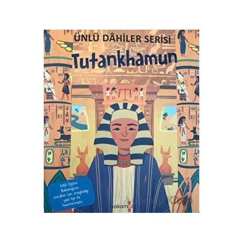 Tutankhamun - Ünlü Dahiler Serisi - Kolektif - Yakamoz Yayınevi