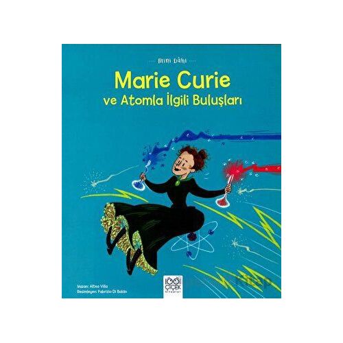 Mini Dahi: Marie Curie ve Atomla İlgili Buluşları - Altea Villa - 1001 Çiçek Kitaplar