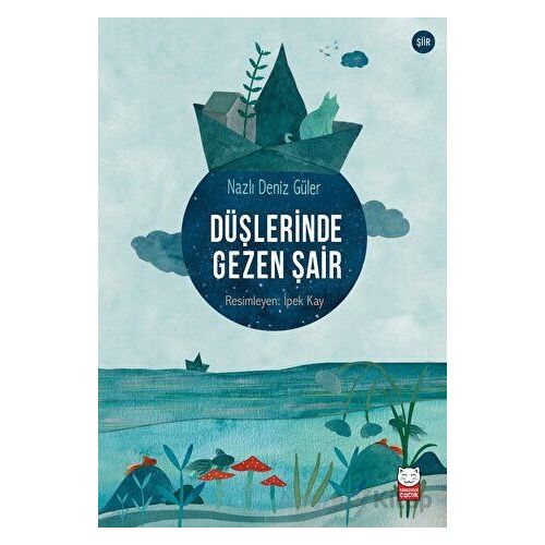 Düşlerinde Gezen Şair - Nazlı Deniz Güler - Kırmızı Kedi Çocuk