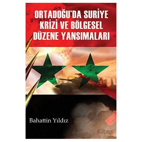 Ortadoğu’da Suriye Krizi ve Bölgesel Düzene Yansımaları - Bahattin Yıldız - Cinius Yayınları