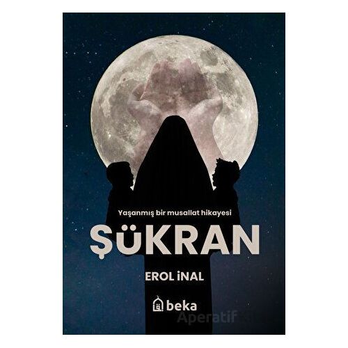 Şükran - Erol İnal - Beka Yayınları