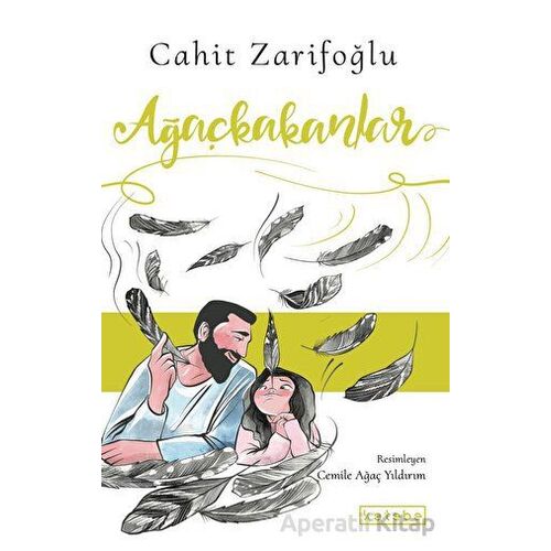 Ağaçkakanlar - Cahit Zarifoğlu - Ketebe Çocuk