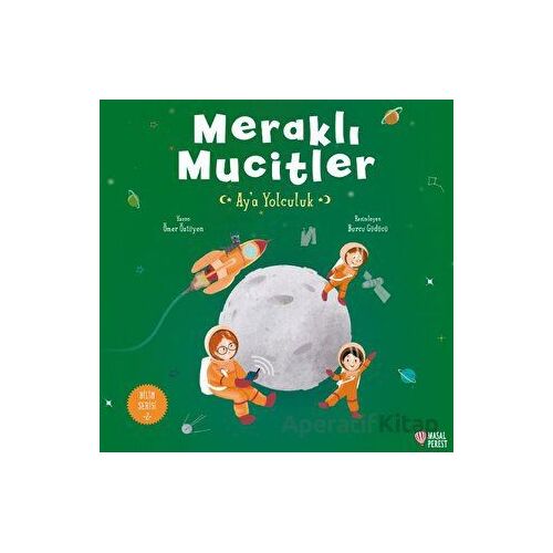 Meraklı Mucitler Ay’a Yolculuk - Ömer Öztüyen - Masalperest