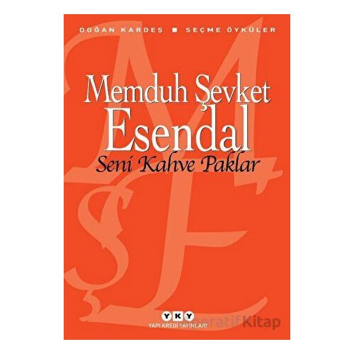 Seni Kahve Paklar - Memduh Şevket Esendal - Yapı Kredi Yayınları